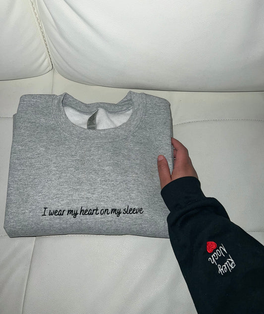 I wear my heart on my sleeve Embroidery sweatshirt